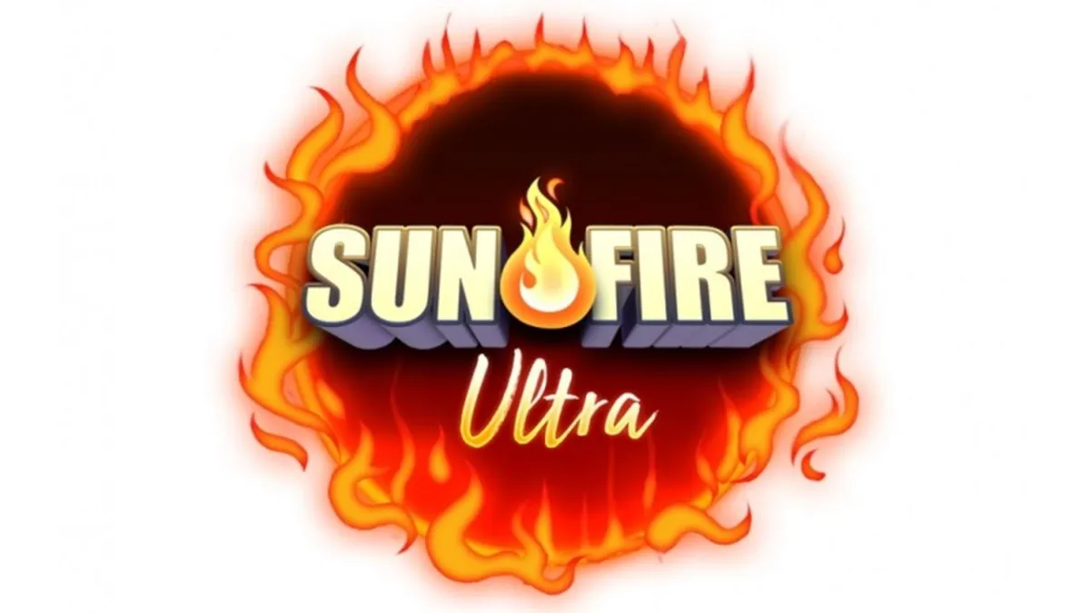 Das nächste Level der feurigen Unterhaltung heißt SUN FIRE ULTRA