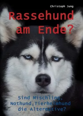 Bild: Rassehund am Ende? Sind Mischling, Nothund, Tierheimhund die Alternative?