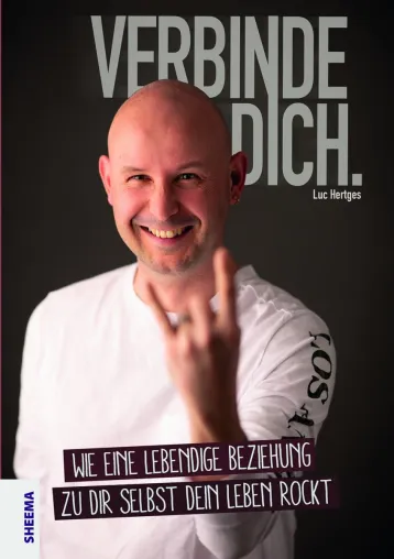 Bild: Verbinde Dich: Luc Hertges Reisebeschreibung der persönliche Entwicklung in eine bewusste, zufriedene Zukunft
