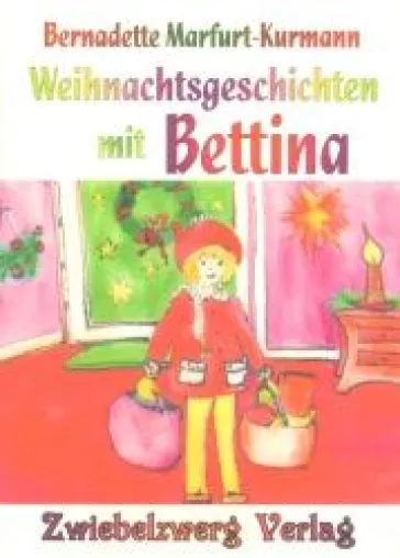 Schweizer Autorin veröffentlicht mit "Weihnachtsgeschichten von Bettina" ein neues Kinderbuch Bild: Schweizer Autorin veröffentlicht mit "Weihnachtsgeschichten von Bettina" ein neues Kinderbuch