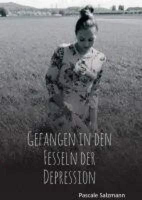 Bild: Gefangen in den Fesseln der Depression - Bewegende Autobiografie einer psychisch kranken Frau