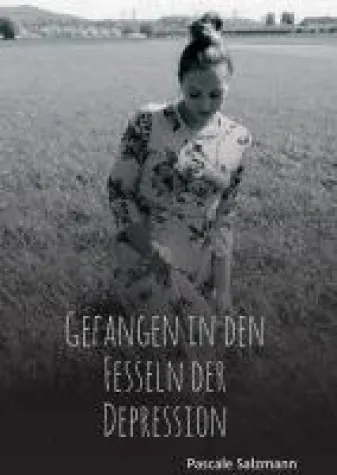 Bild: Gefangen in den Fesseln der Depression - Bewegende Autobiografie einer psychisch kranken Frau