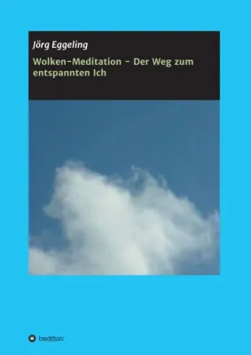 Bild: Wolken-Meditation - Ratgeber für gestresste und angespannte Menschen