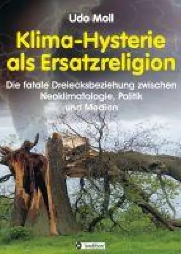 Bild: Klima-Hysterie als Ersatzreligion - Kritische Gedanken zum Klimaschutz