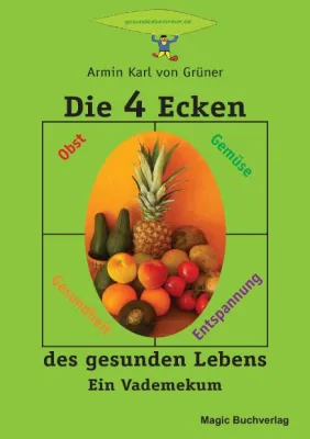 Bild: Die 4 Ecken des gesunden Lebens von Armin Karl von Grüner
