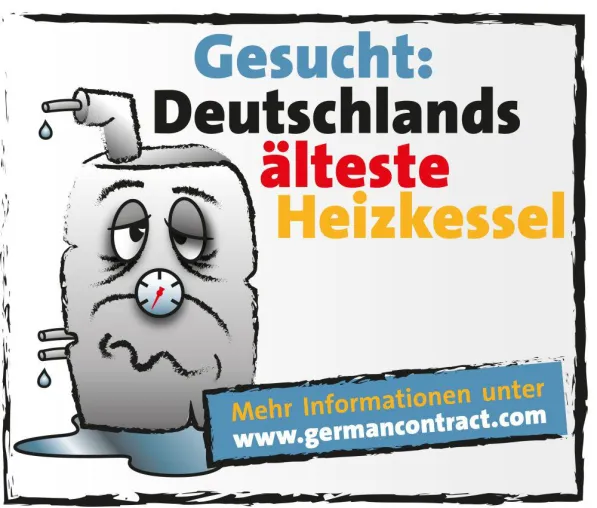 german contract unterstützt Energiewende Gesucht: Deutschlands älteste Heizung Bild: german contract unterstützt Energiewende Gesucht: Deutschlands älteste Heizung