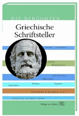 Bild: Neuerscheinung im Philipp von Zabern Verlag: „Die Berühmten: Griechische Schriftsteller“ von Rainer Nickel