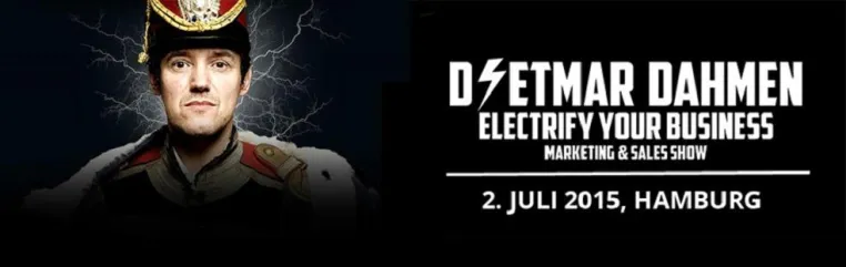 DIETMAR DAHMEN Marketing & Sales Show – Electrify your Business Bild: DIETMAR DAHMEN Marketing & Sales Show – Electrify your Business