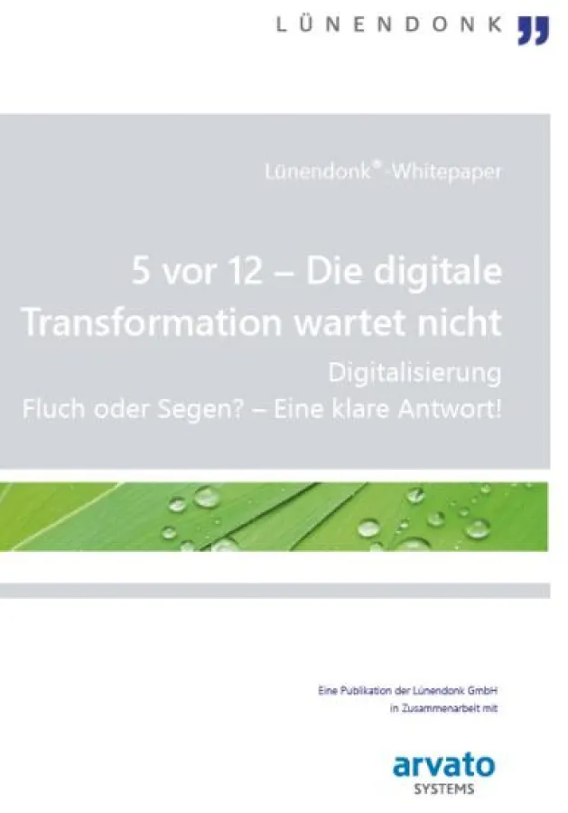 Die Digitale Transformation wartet nicht - Thesenpapier von arvato Systems und Lünendonk