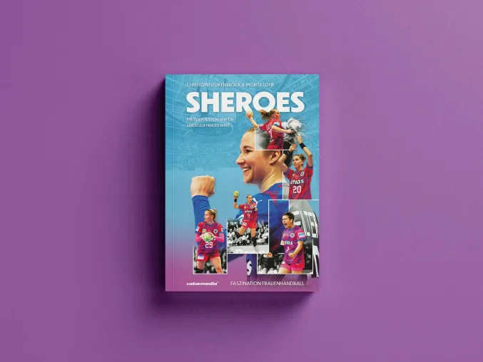 "SHEROES - Faszination Frauenhandball": Das Buch zur Heim-WM Bild: "SHEROES - Faszination Frauenhandball": Das Buch zur Heim-WM