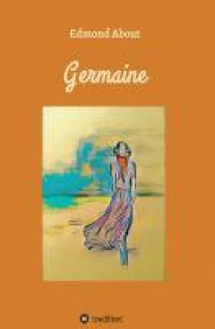 Germaine - Schicksal einer Schwindsüchtigen zwischen Intrige und Genesung Bild: Germaine - Schicksal einer Schwindsüchtigen zwischen Intrige und Genesung