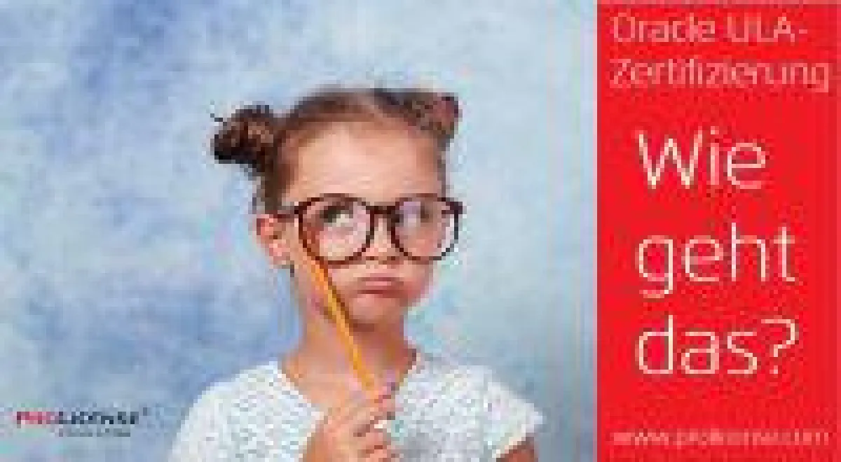 Oracle ULA-Zertifizierung - Wie geht das?