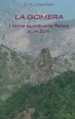 Bild: La Gomera Meine spirituelle Reise zum Ich - Ein anregender Erfahrungsbericht