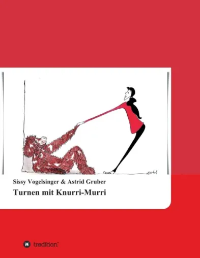 Turnen mit Knurri-Murri - Einfache Turnübungen zum Schmunzeln und Mitmachen Bild: Turnen mit Knurri-Murri - Einfache Turnübungen zum Schmunzeln und Mitmachen