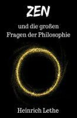 Bild: ZEN und die großen Fragen der Philosophie - ein philosophisch- spirituelles Sachbuch