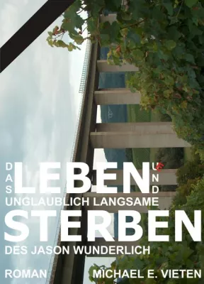 Bild: Das Leben und Sterben des Jason Wunderlich Teil 1-4 fünf Tage kostenlos