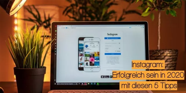 Bild: Instagram - Erfolgreich sein in 2020 mit diesen 5 Tipps