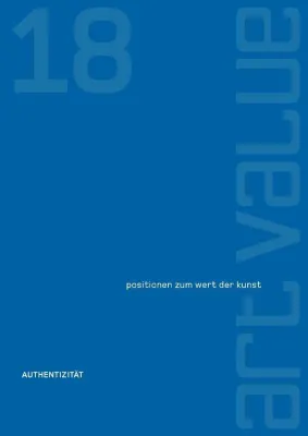 Neue Ausgabe des Sammlermagazins "art value" erschienen - Thema: Authentizität Bild: Neue Ausgabe des Sammlermagazins "art value" erschienen - Thema: Authentizität