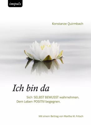 Bild: Ich bin da - Sich Sich SELBST BEWUSST wahrnehmen.