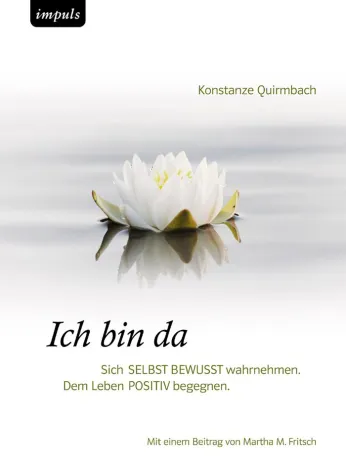 Bild: Ich bin da - Sich Sich SELBST BEWUSST wahrnehmen.