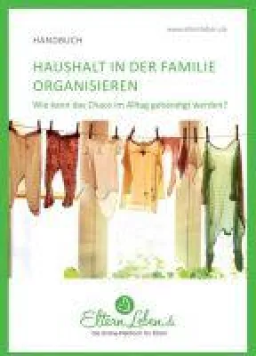 Bild: Haushalt in der Familie organisieren - Wie kann das Chaos im Alltag gebändigt werden?