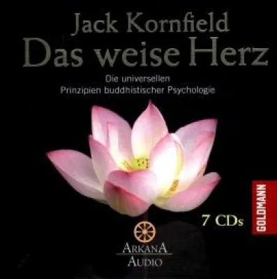 Goldmann-Arkana - »Das weise Herz: Die universellen Prinzipien buddhistischer Psychologie« Bild: Goldmann-Arkana - »Das weise Herz: Die universellen Prinzipien buddhistischer Psychologie«