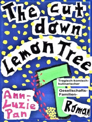 Bild: Endlich: Nach 10 Jahren Schaffenszeit: Debüt-Roman veröffentlicht: „The cut down Lemon Tree“ - Release