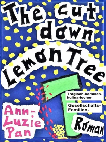 Bild: Endlich: Nach 10 Jahren Schaffenszeit: Debüt-Roman veröffentlicht: „The cut down Lemon Tree“ - Release