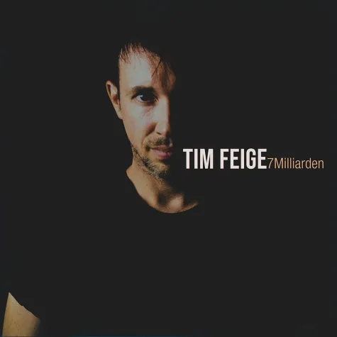Bild:  7 Milliarden - der neue Song von Tim Feige 
