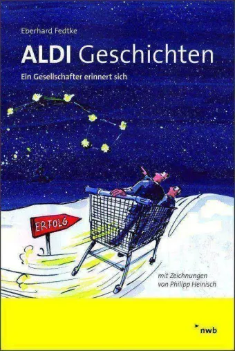 "ALDI Geschichten" - der Insider-Report aus dem NWB Verlag Bild: "ALDI Geschichten" - der Insider-Report aus dem NWB Verlag