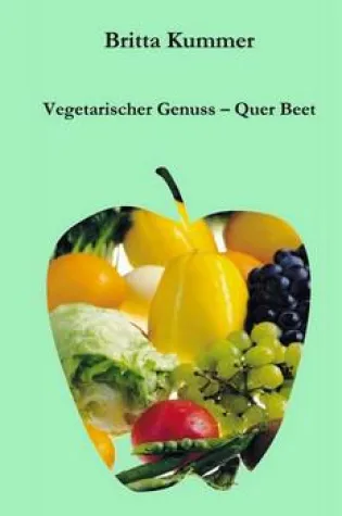 Neuerscheinung: Vegetarischer Genuss – Quer Beet Bild: Neuerscheinung: Vegetarischer Genuss – Quer Beet