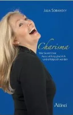 Bild: Buch-Neuerscheinung: „Charisma – wie Sie mit Ihrer Ausstrahlung glücklich und erfolgreich werden“