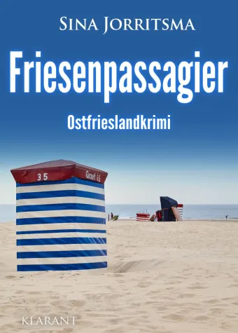 Bild: Neuerscheinung: Ostfrieslandkrimi "Friesenpassagier" von Sina Jorritsma im Klarant Verlag