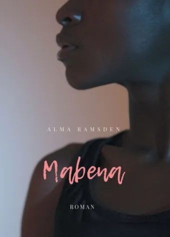 Mabena - Gesellschaftskritischer Entwicklungsroman Bild: Mabena - Gesellschaftskritischer Entwicklungsroman