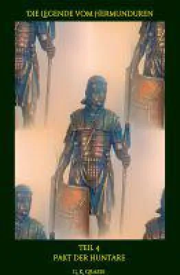 Bild: Die Legende vom Hermunduren (Band 4) - Historischer Abenteuerroman rund um die römischen Legionen am Rhe