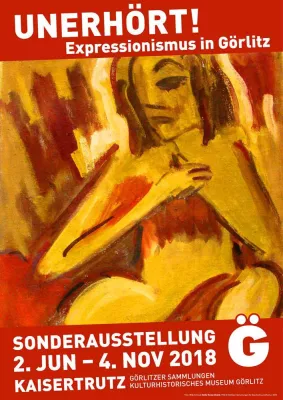 Bild: Unerhört! Expressionismus in Görlitz - neue Sonderausstellung im Kaisertrutz