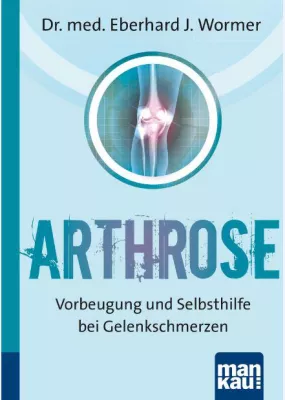 Arthrose - Vorbeugung und Selbsthilfe bei Gelenkschmerzen Bild: Arthrose - Vorbeugung und Selbsthilfe bei Gelenkschmerzen