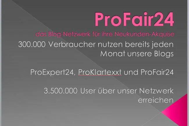 ProFair24: Unterschiedliche Bedürfnisse - unterschiedliche Werbemöglichkeiten Bild: ProFair24: Unterschiedliche Bedürfnisse - unterschiedliche Werbemöglichkeiten