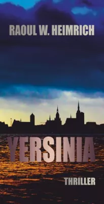 Bild: YERSINIA - ein turbulenter Thriller macht Stralsund unsicher