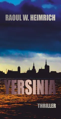 Bild: YERSINIA - ein turbulenter Thriller macht Stralsund unsicher