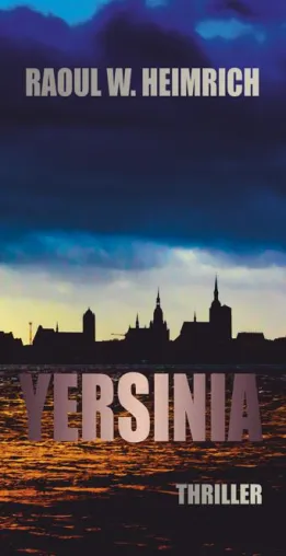 Bild: YERSINIA - ein turbulenter Thriller macht Stralsund unsicher