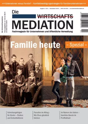 Bild: Jetzt erhältlich: Die Wirtschaftsmediation, Ausgabe 4/2015 - 'Familie heute'