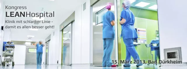 Kongress LEANHospital - 15. März 2013, Bad Dürkheim Bild: Kongress LEANHospital - 15. März 2013, Bad Dürkheim