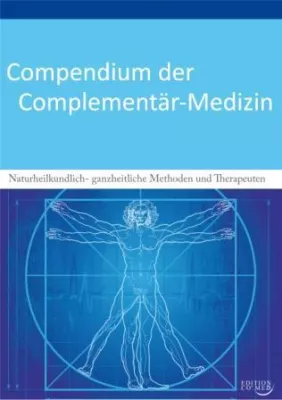 Bild: Neue Kompaktübersicht der Naturheilmethoden: Das Compendium der Complementär-Medizin