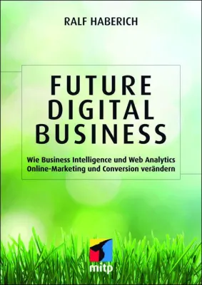 Mit Business Intelligence und Web Analytics Online-Marketing und Conversion optimieren Bild: Mit Business Intelligence und Web Analytics Online-Marketing und Conversion optimieren