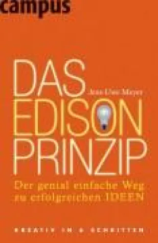 Bild: Neuer Ansatz in der Ideenfindung - "Edison-Prinzip" als Buch erschienen