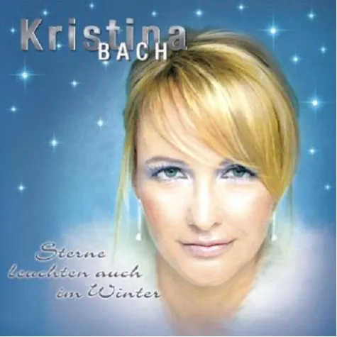 Kristina Bach - Sterne leuchten auch im Winter Bild: Kristina Bach - Sterne leuchten auch im Winter