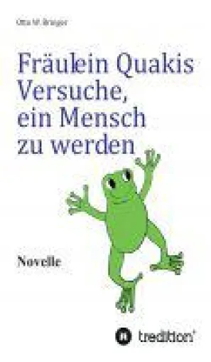 Bild: Fräulein Quakis Versuche, ein Mensch zu werden - bezaubernde Fabel über eine außergewöhnliche Freundschaft