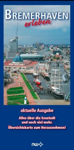 "Bremerhaven erleben" Beliebter Stadtführer jetzt in 2. überarbeiteter und aktualisierter Auflage erschienen Bild: "Bremerhaven erleben" Beliebter Stadtführer jetzt in 2. überarbeiteter und aktualisierter Auflage erschienen