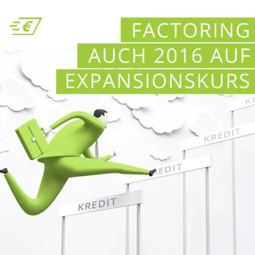 Bild: Factoring auch 2016 weiterhin auf Expansionskurs